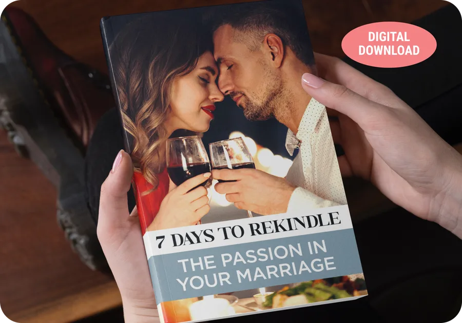 Bonus guide: 7 Days to Rekindle the Passion in Your Marriage