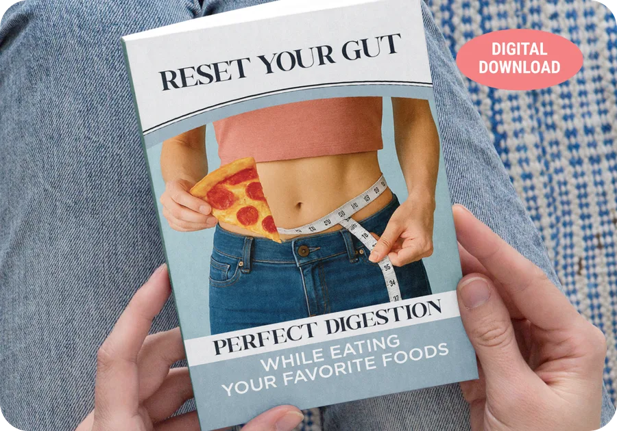Bonus guide: Reset Your Gut, Perfect Digestion While Eating Your Favorite Foods